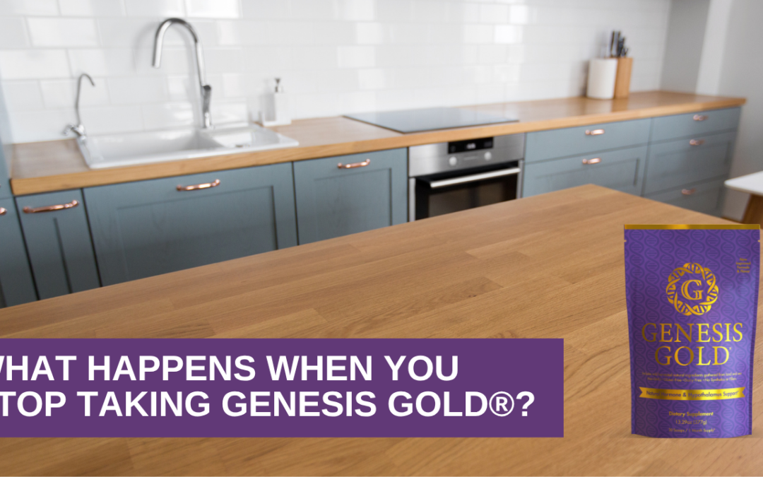 What Happens When You Stop Taking Genesis Gold®?