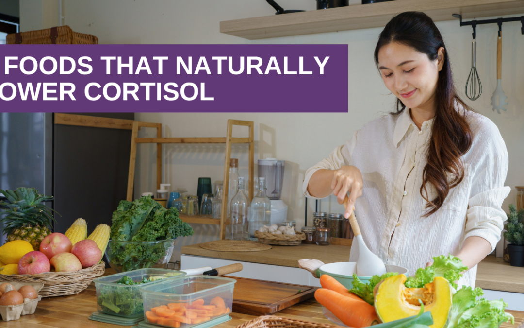 5 Foods That Naturally Lower Cortisol