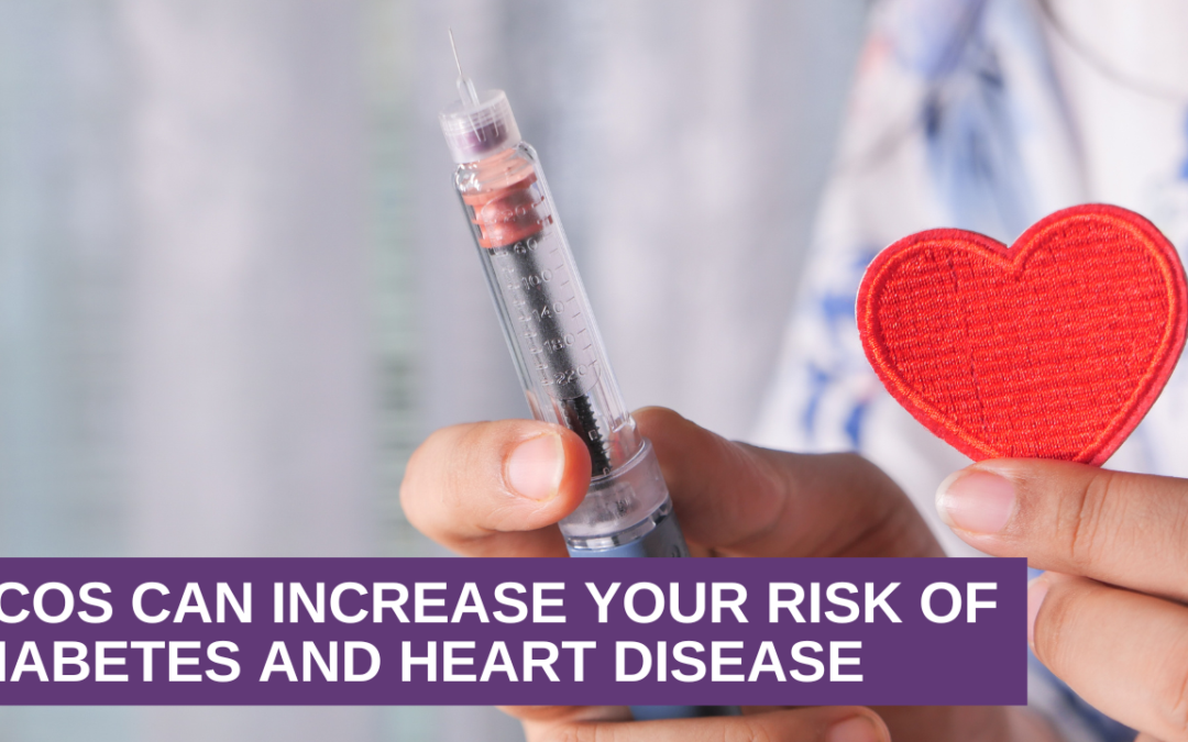 PCOS Can Increase Your Risk of Diabetes and Heart Disease