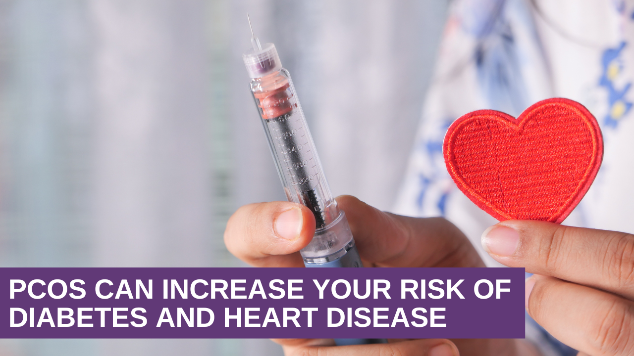 PCOS Can Increase Your Risk of Diabetes and Heart Disease PCOS Can Increase Your Risk of Diabetes and Heart Disease