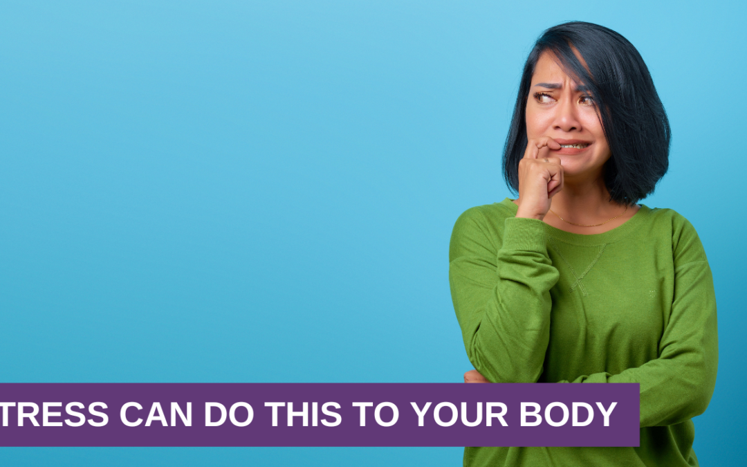 Stress Can Do This To Your Body
